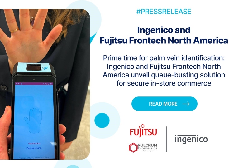 Ingenico y Fujitsu unen fuerzas para el pago con la palma de la mano