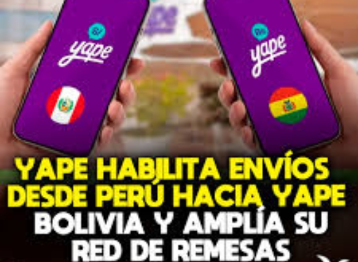 Yape habilita remesas directas de Perú a Yape Bolivia